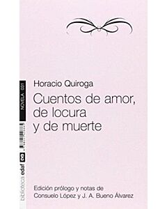 CUENTOS DE AMOR DE LOCURA Y DE MUERTE
