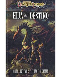 HIJA DEL DESTINO CLASSIC DRAGONLANCE VOLUMEN 1