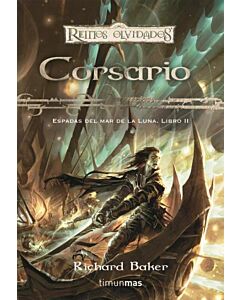 CORSARIO ESPADAS DEL MAR DE LA LUNA LIBRO II REINOS OLVIDADOS