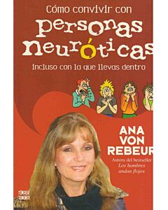 COMO CONVIVIR CON PERSONAS NEUROTICAS