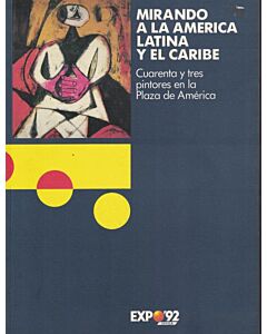 MIRANDO A LA AMERICA LATINA Y EL CARIBE CUARENTA Y TRES PINTORES EN LA PLAZA DE AMERICA