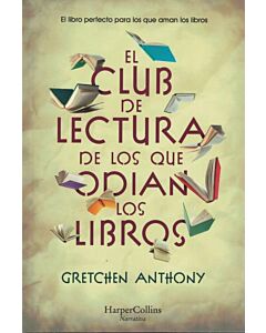 CLUB DE LECTURA DE LOS QUE ODIAN LOS LIBROS, EL