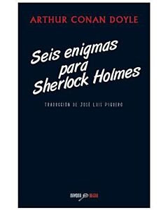 SEIS ENIGMAS PARA SHERLOCK HOLMES