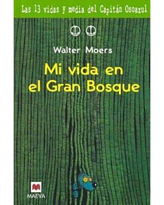 MI VIDA EN EL GRAN BOSQUE