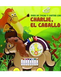 HORA DE TOCAR Y CANTAR CON CHARLIE, EL CABALLO