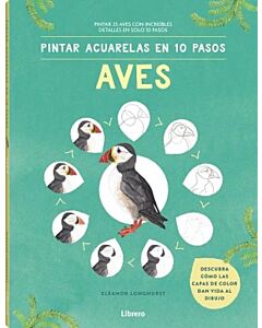 PINTAR ACUARELAS EN 10 PASOS AVES