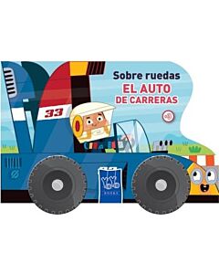 SOBRE RUEDAS EL AUTO DE CARRERAS