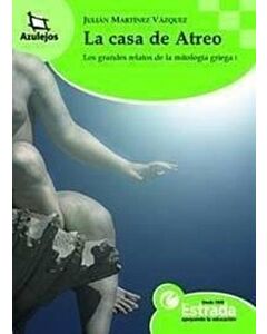 CASA DE ATREO, LA LOS GRANDES RELATOS DE LA MITOLOGIA GRIEGA I