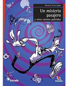 UN MISTERIO PASAJERO Y OTROS CUENTOS POLICIALES