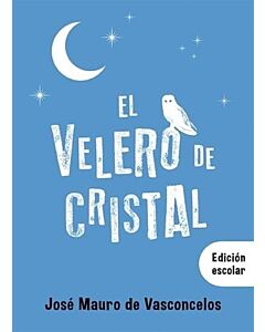 VELERO DE CRISTAL, EL EDICION ESCOLAR