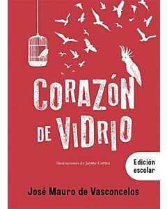CORAZON DE VIDRIO EDICION ESCOLAR