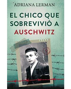 CHICO QUE SOBREVIVIO A AUSCHWITZ, EL