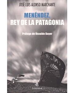 MENENDEZ, REY DE LA PATAGONIA