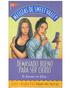 DEMASIADO BUENO PARA SER CIERTO. MELLIZAS DE SWEET VALLEY