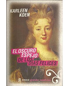 OSCURO ESPEJO DE LOS DIAS FELICES, EL