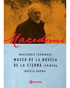 MUSEO DE LA NOVELA DE LA ETERNA PRIMERA NOVELA BUENA