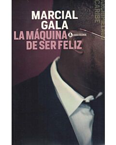 MAQUINA DE SER FELIZ, LA