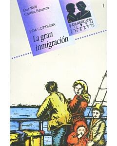 GRAN INMIGRACION, LA VIDA COTIDIANA