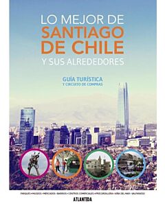 LO MEJOR DE SANTIAGO DE CHILE Y SUS ALREDEDORES