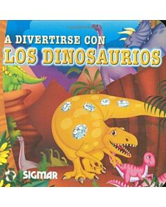 A DIVERTIRSE CON LOS DINOSAURIOS