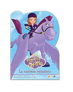 PRINCESA SOFIA LA CARRERA VOLADORA