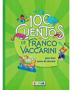 100 CUENTOS DE FRANCO VACCARINI PARA LEER ANTES DE DORMIR