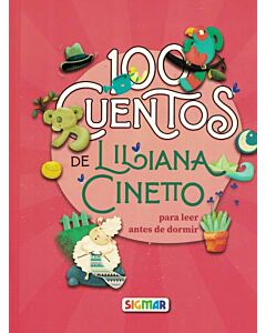 100 CUENTOS DE LILIANA CINETTO PARA LEER ANTES DE DORMIR