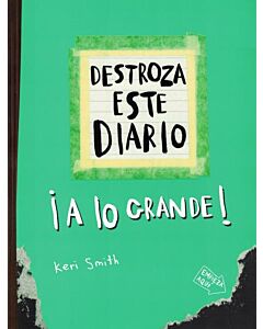 DESTROZA ESTE DIARIO A LO GRANDE VERDE