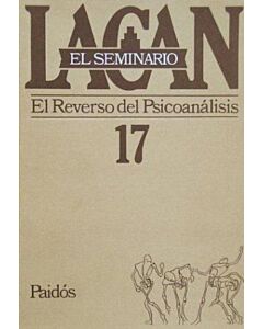SEMINARIO 17, EL EL REVERSO DEL PSICOANALISIS