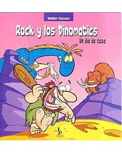 ROCK Y LOS DINOMATICS.  UN DIA DE CAZA