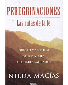 PEREGRINACIONES. LAS RUTAS DE LA FE