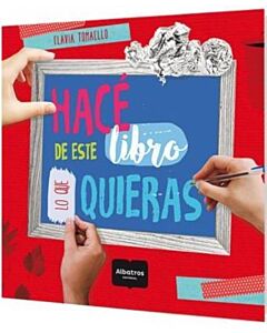 HACE DE ESTE LIBRO LO QUE QUIERAS