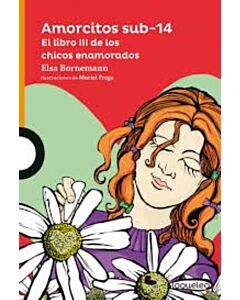 AMORCITOS SUB 14 EL LIBRO III DE LOS CHICOS ENAMORADOS