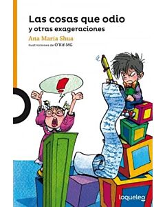 COSAS QUE ODIO Y OTRAS EXAGERACIONES, LAS