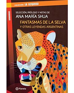 FANTASMAS DE LA SELVA Y OTRAS LEYENDAS ARGENTINAS