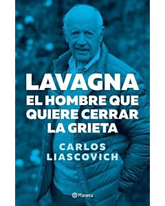 LAVAGNA EL HOMBRE QUE QUIERE CERRAR LA GRIETA