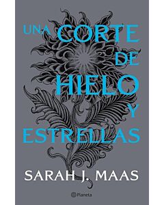 UNA CORTE DE HIELO Y ESTRELLAS LIBRO 4 SERIE UNA CORTE DE ROSAS Y ESPINAS