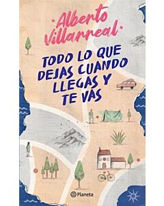 TODO LO QUE DEJAS CUANDO LLEGAS Y TE VAS