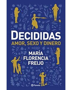 DECIDIDAS AMOR SEXO Y DINERO