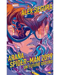 ARAÑA Y SPIDERMAN 2099 UN FUTURO OSCURO