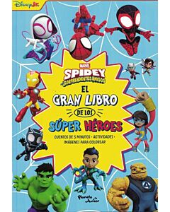 SPIDEY Y SUS SORPRENDENTES AMIGOS EL GRAN LIBRO DE LOS SUPER HEROES