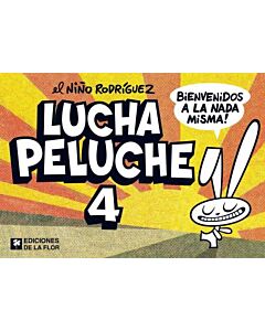 LUCHA PELUCHE 4 BIENVENIDOS A LA NADA MISMA