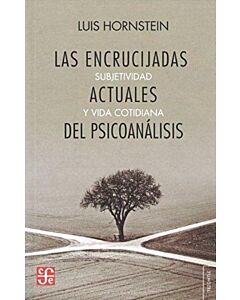 ENCRUCIJADAS ACTUALES DEL PSICOANALISIS, LAS