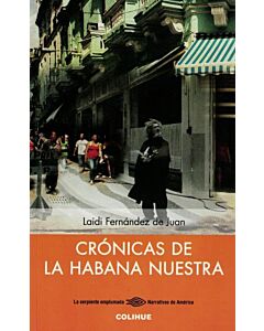 CRONICAS DE LA HABANA NUESTRA