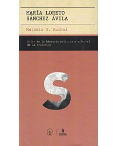 MARIA LORETO SANCHEZ AVILA SALTA EN LA HISTORIA POLITICA Y CULTURAL DE LA ARGENTINA