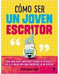 COMO SER UN JOVEN ESCRITOR