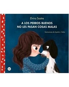 A LOS PERROS BUENOS NO LE PASAN COSAS MALAS