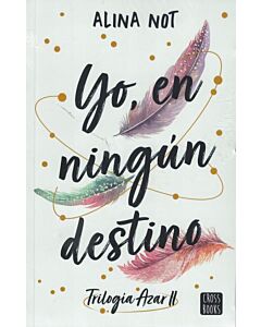YO EN NINGUN DESTINO TRILOGIA AZAR II