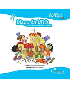 MAYO DE 1810. ENTRE TODOS HACEMOS LA PATRIA