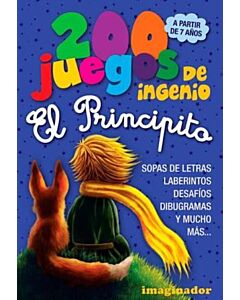 200 JUEGOS DE INGENIO EL PRINCIPITO